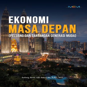EKONOMI MASA DEPAN Peluang dan Tantangan Generasi Muda