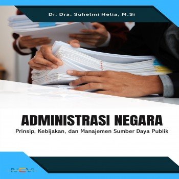 ADMINISTRASI NEGARA: Prinsip - Kebijakan dan Manajemen Sumber Daya Publik