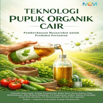 TEKNOLOGI PUPUK ORGANIK CAIR: Pemberdayaan Masyarakat untuk Produksi Pertanian
